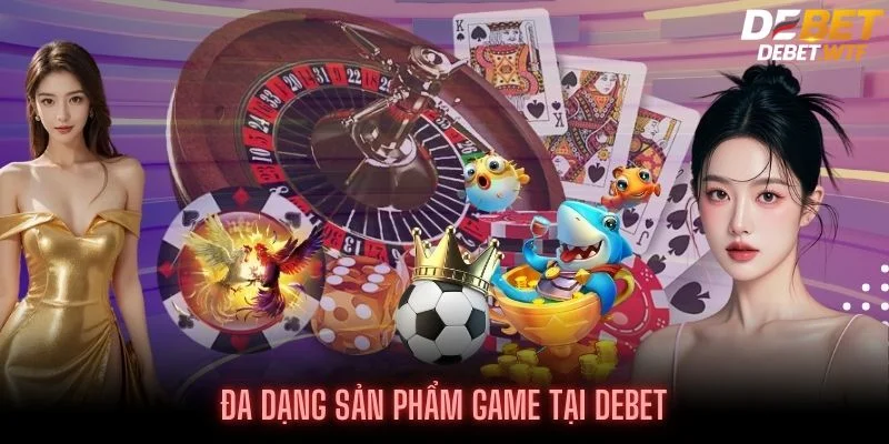 Sảnh game đa dạng với nhiều trò chơi giải trí giúp cược thủ thõa niềm đam mê