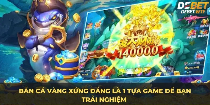 Giới thiệu tựa game bắn cá vàng siêu hot