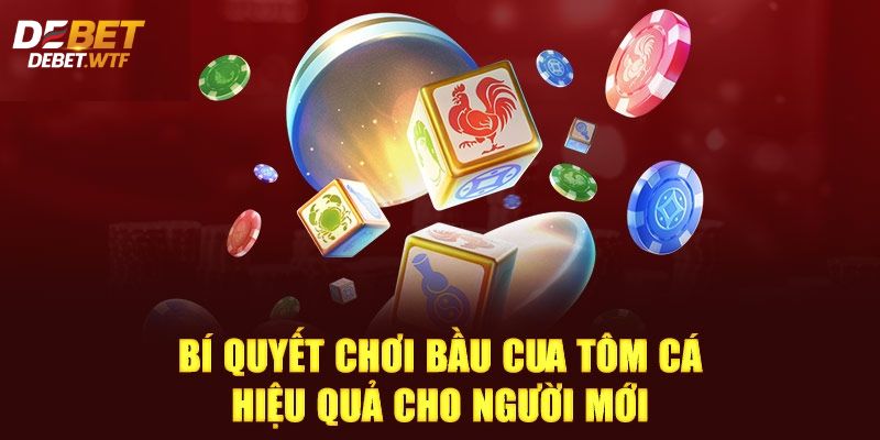 Bật mí bí quyết chơi bầu cua luôn thắng cho người mới