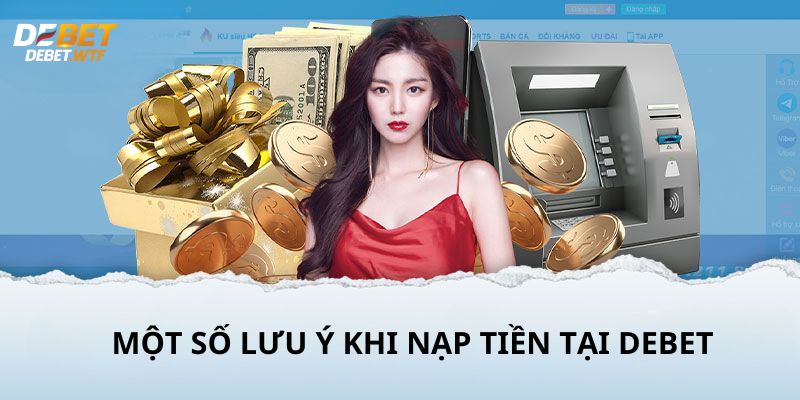 Lưu ý khi nạp tiền tại Debet